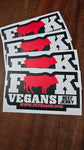 Fuck Vegans Stickers